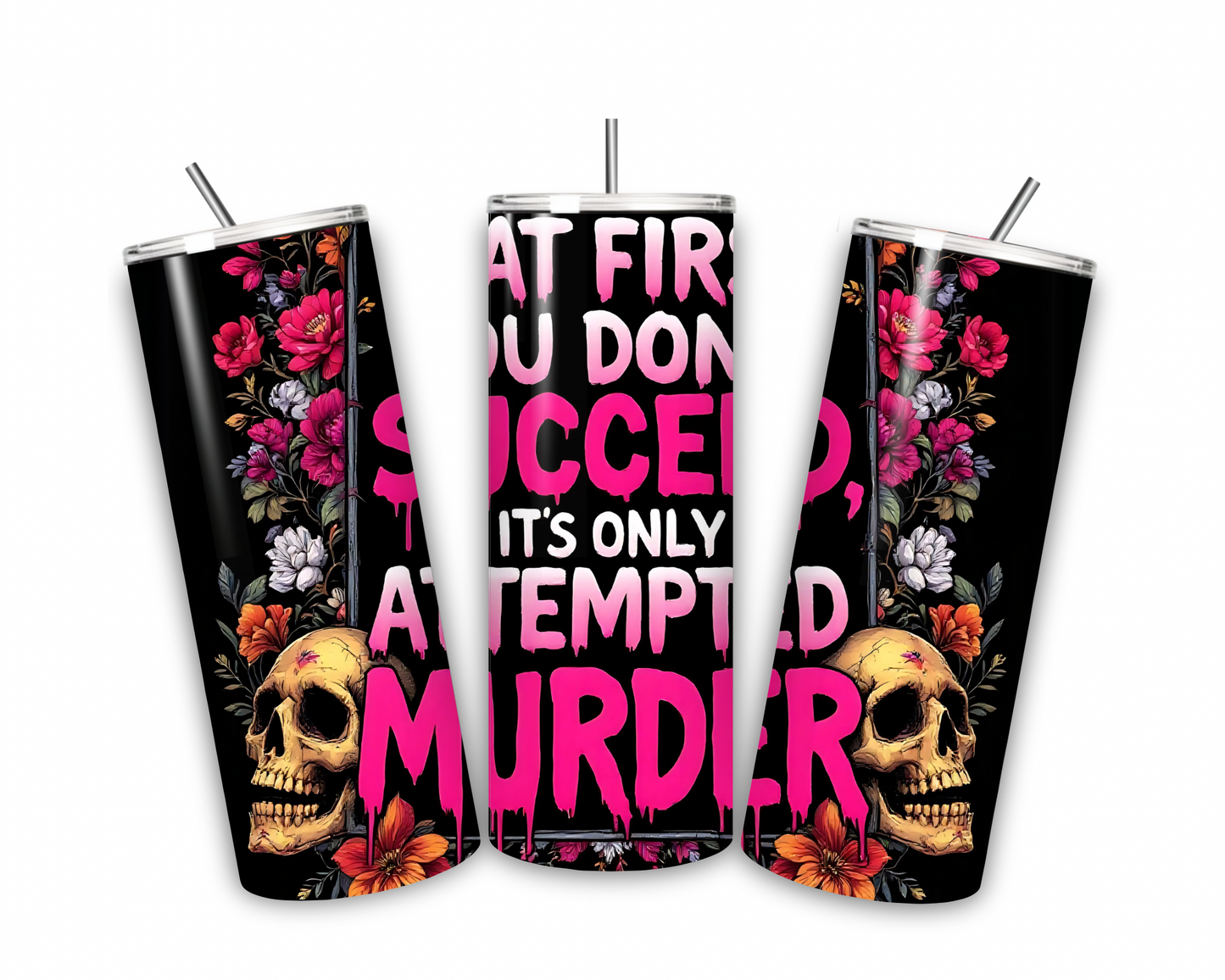 If at first you don’t succeed 20 oz tumbler
